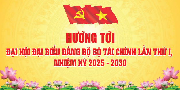 huong-toi-dai-hoi-dai-bieu-dang-bo-bo-tai-chinh-lan-thu-i-nhiem-ky-2025-2030