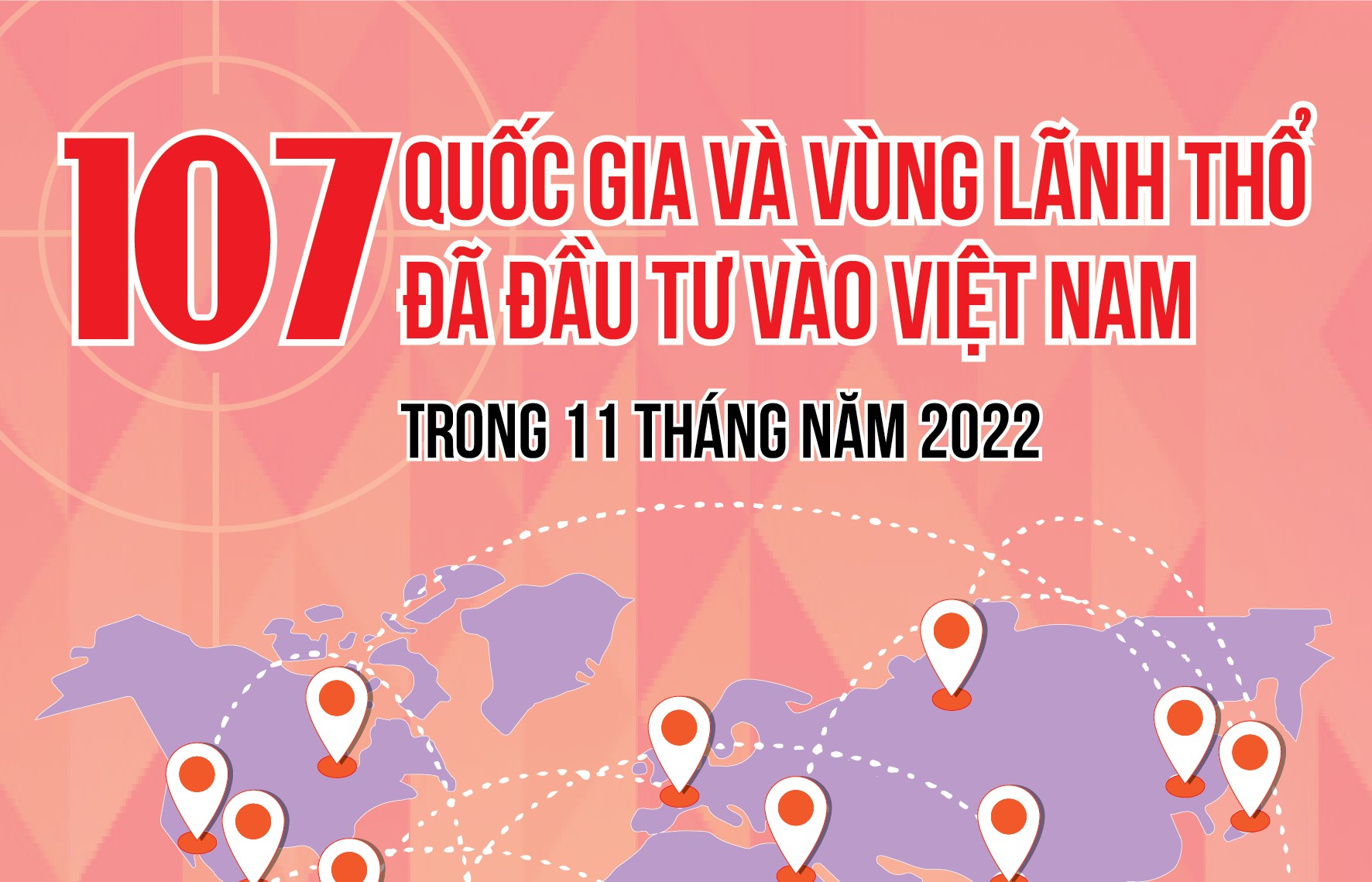 Infographics: 107 quốc gia và vùng lãnh thổ đầu tư tại Việt Nam trong 11 tháng năm 2022