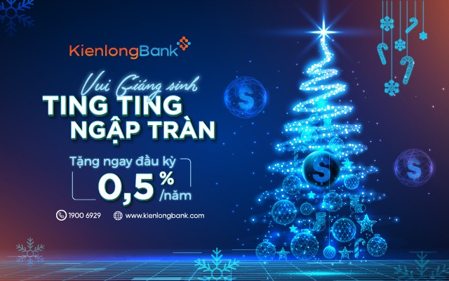 Tận hưởng bộ quà Giáng sinh hấp dẫn cho khách hàng gửi tiền tại KienlongBank