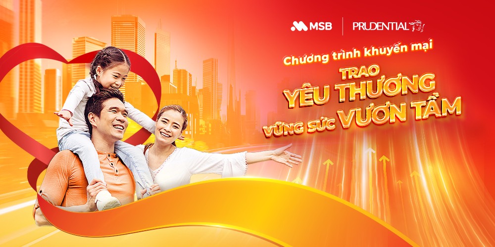 Prudential Việt Nam cùng MSB “Trao yêu thương – Vững sức vươn tầm”