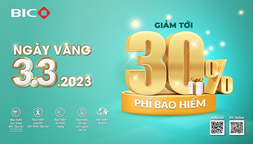 Ngày vàng 3/3: Bùng nổ ưu đãi tới 30% tại BIC