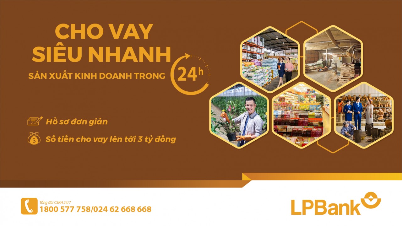 LPBank ra mắt sản phẩm cho vay siêu nhanh sản xuất kinh doanh trong 24h