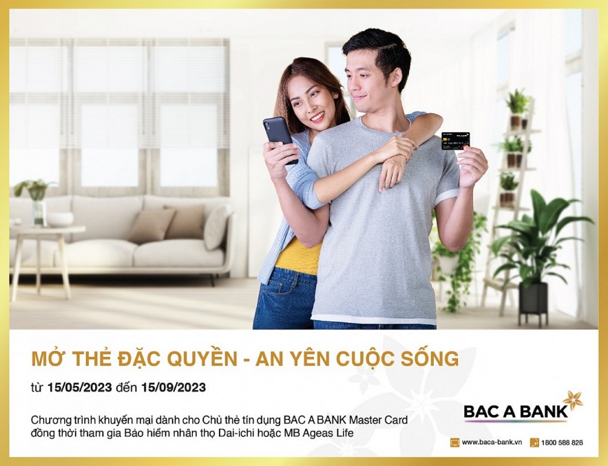 Sở hữu thẻ tín dụng quốc tế BAC A BANK nhận ưu đãi độc quyền, hoàn phí bảo hiểm