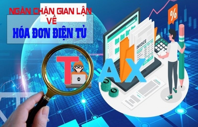 Cục thuế các địa phương quyết liệt ngăn chặn gian lận hóa đơn điện tử