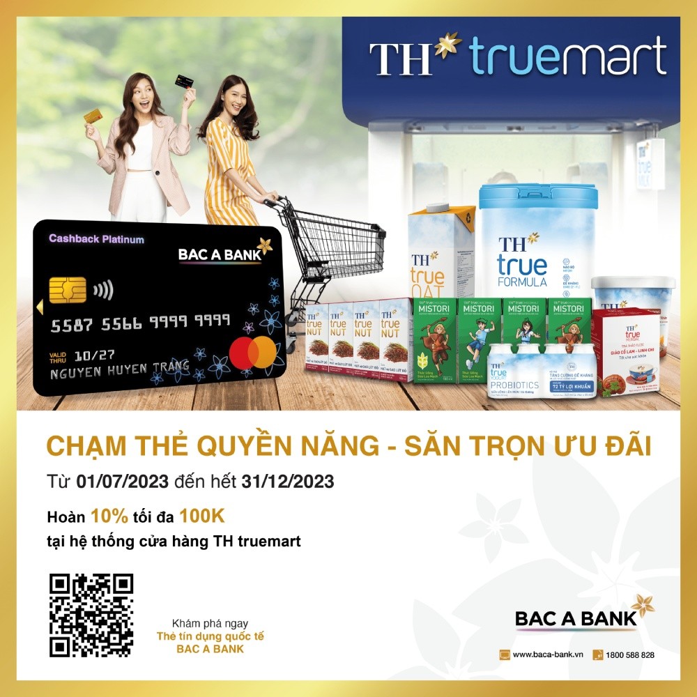 Chủ thẻ tín dụng Bac Abank nhận ưu đãi đặc quyền tại TH truemart