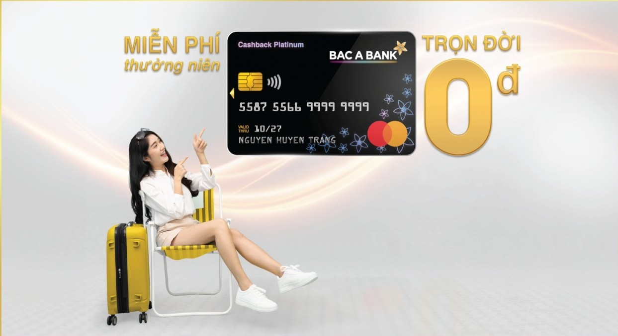 BAC A BANK miễn nhiều loại phí dành cho chủ thẻ tín dụng quốc tế