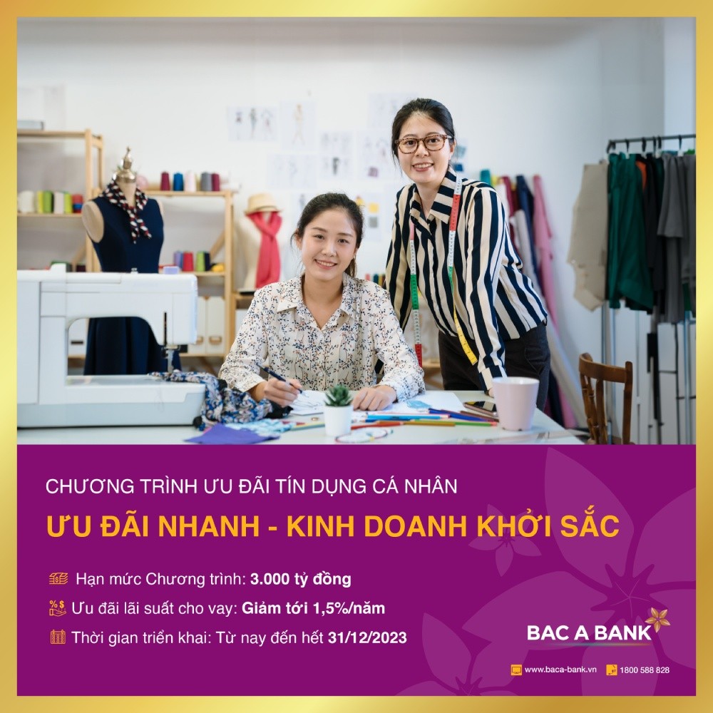 Giảm lãi suất vay, BAC A BANK “tiếp sức ” khách hàng cá nhân phát triển kinh doanh