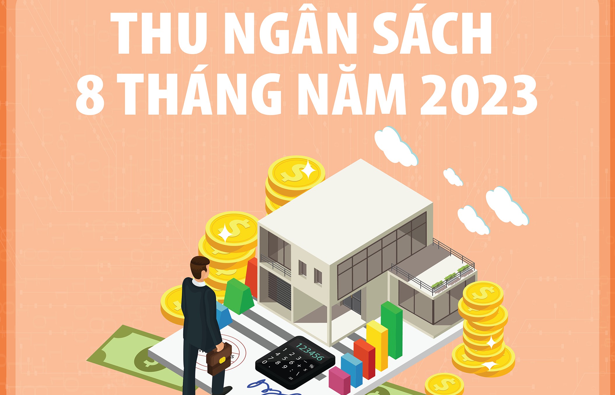 Infographics: Thu ngân sách 8 tháng ước đạt 1.124,5 nghìn tỷ đồng