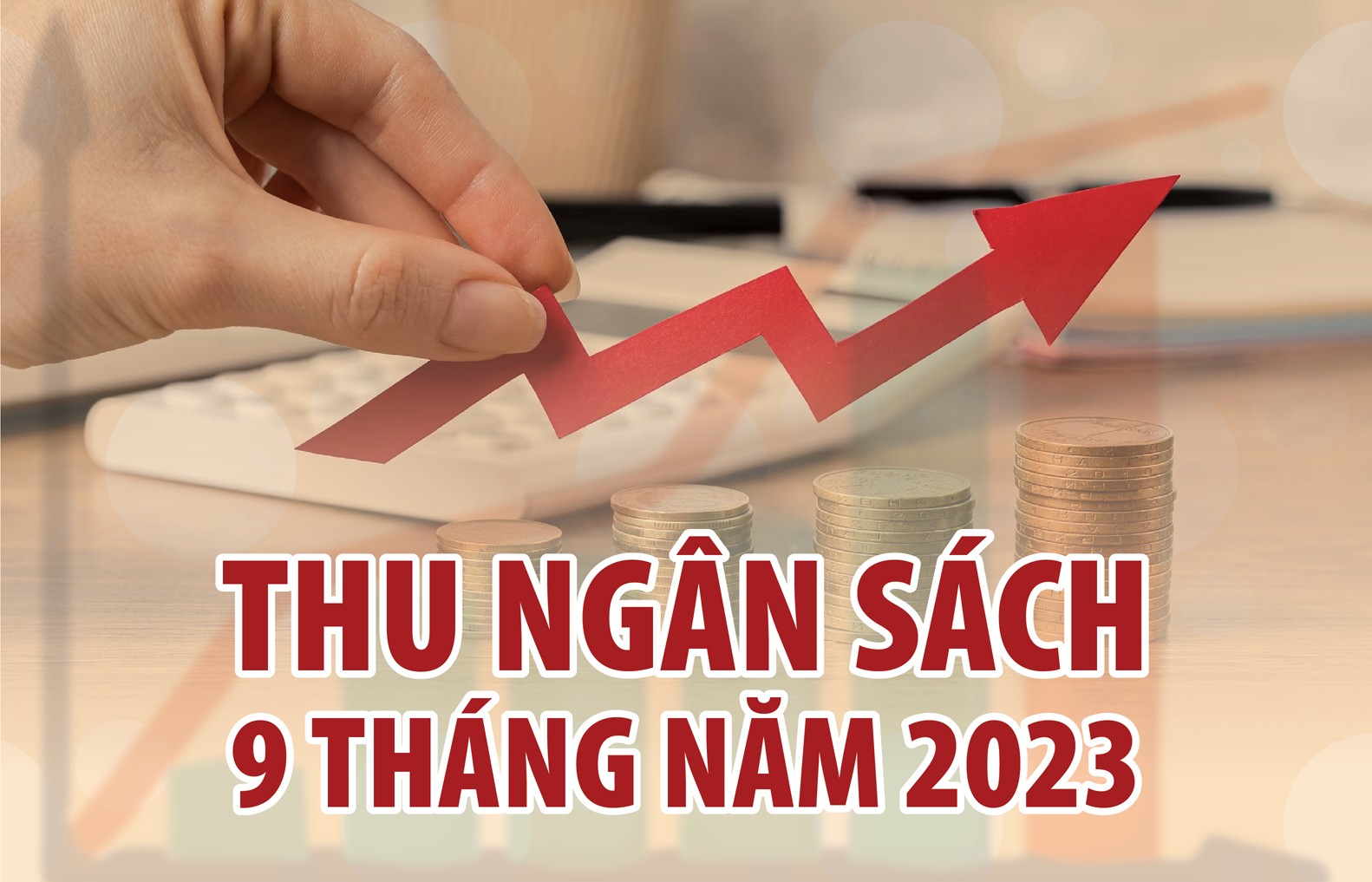 Thu ngân sách 9 tháng ước đạt hơn 1.223 nghìn tỷ đồng