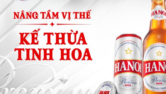 Hanoi Premium kế thừa tinh hoa, khát khao vươn tầm vị thế mới