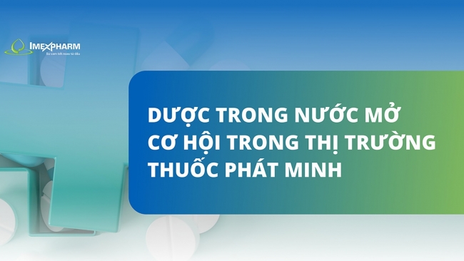 duoc trong nuoc mo co hoi trong thi truong thuoc phat minh