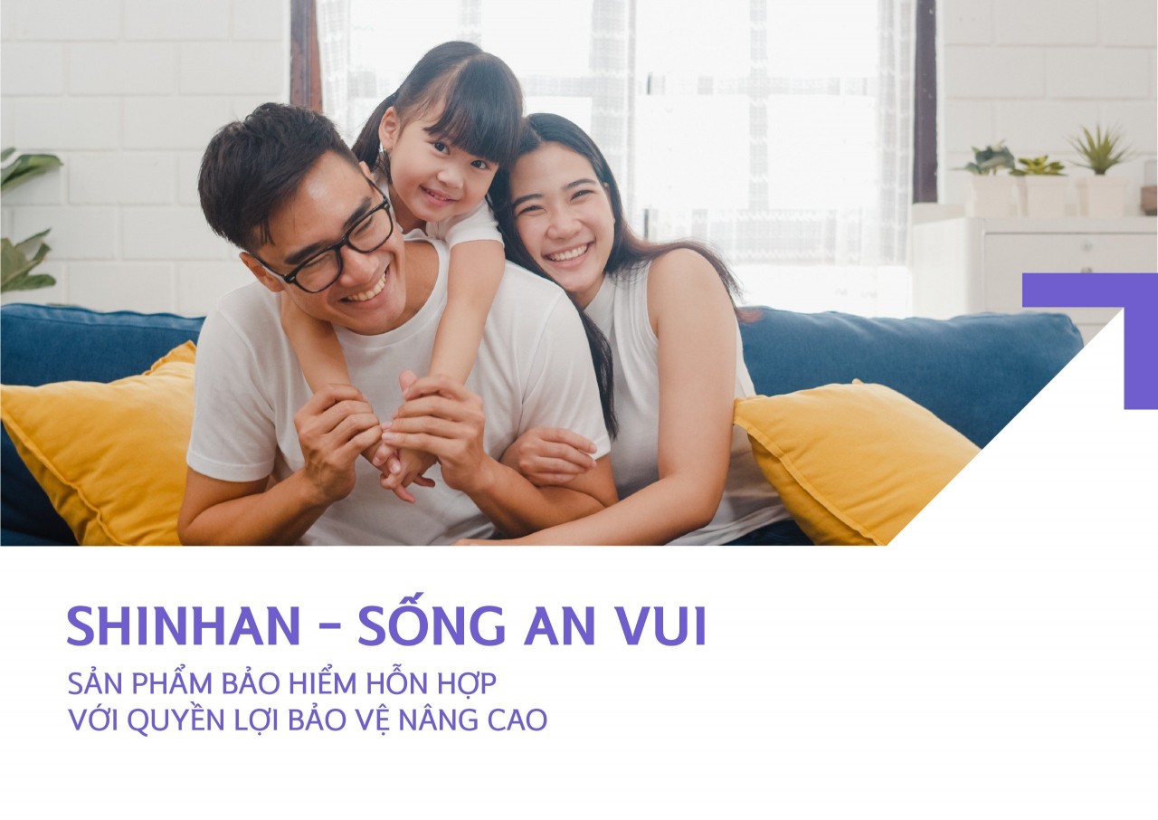 Shinhan Life Việt Nam ra mắt sản phẩm bảo hiểm “Shinhan – Sống An Vui”