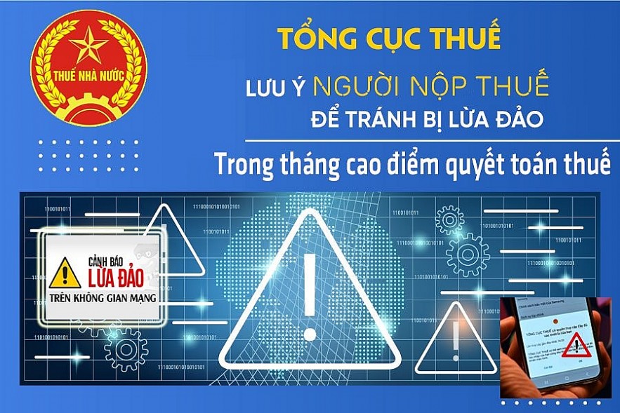 Tổng cục Thuế tiếp tục cảnh báo hành vi giả danh cán bộ thuế để lừa đảo dịp quyết toán thuế