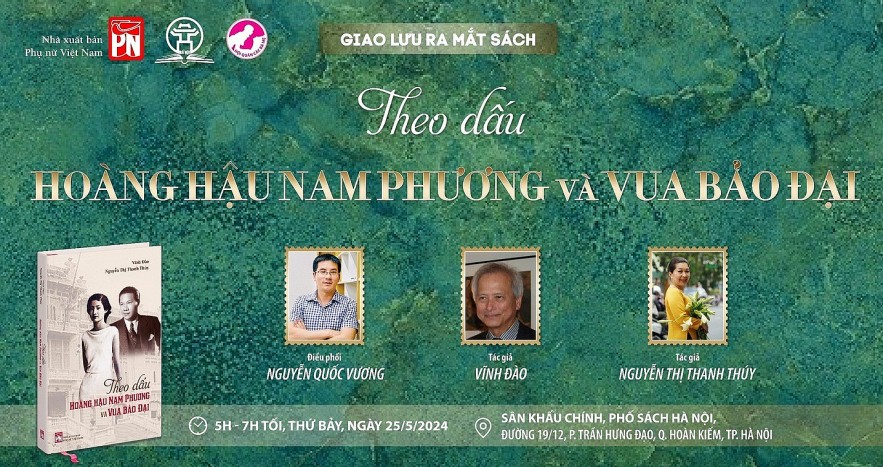 Ra mắt sách Theo dấu Hoàng hậu Nam Phương và Vua Bảo Đại