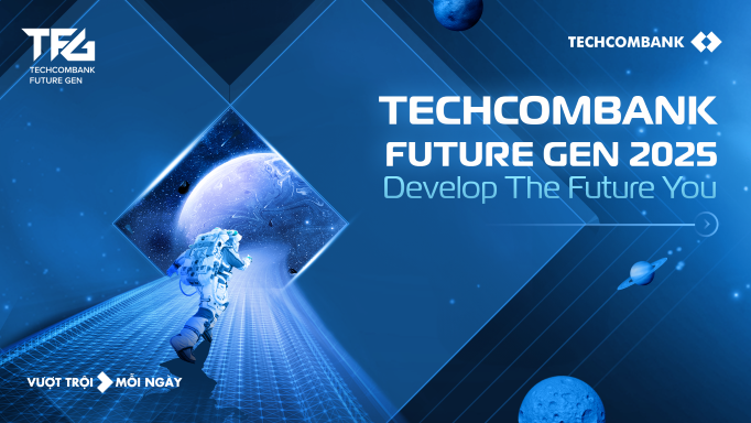 Techcombank Future Gen 2025: Chương trình Quản trị viên Tập sự mùa thứ 4 - đổi mới từ nguồn nhân lực trẻ tài năng