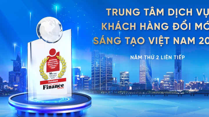 VietinBank đạt giải thưởng “Trung tâm dịch vụ khách hàng sáng tạo, đổi mới” 2024