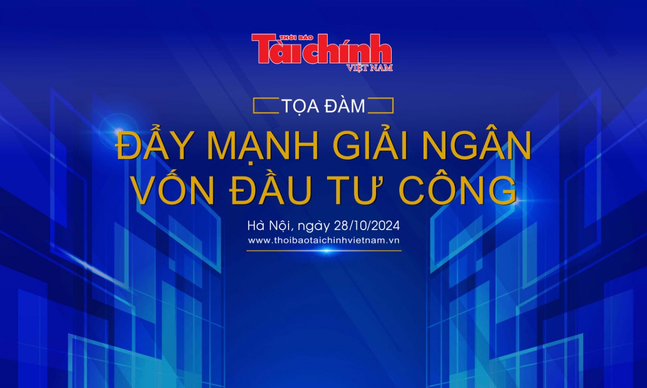 Tọa đàm “Đẩy mạnh giải ngân vốn đầu tư công” diễn ra vào chiều 28/10