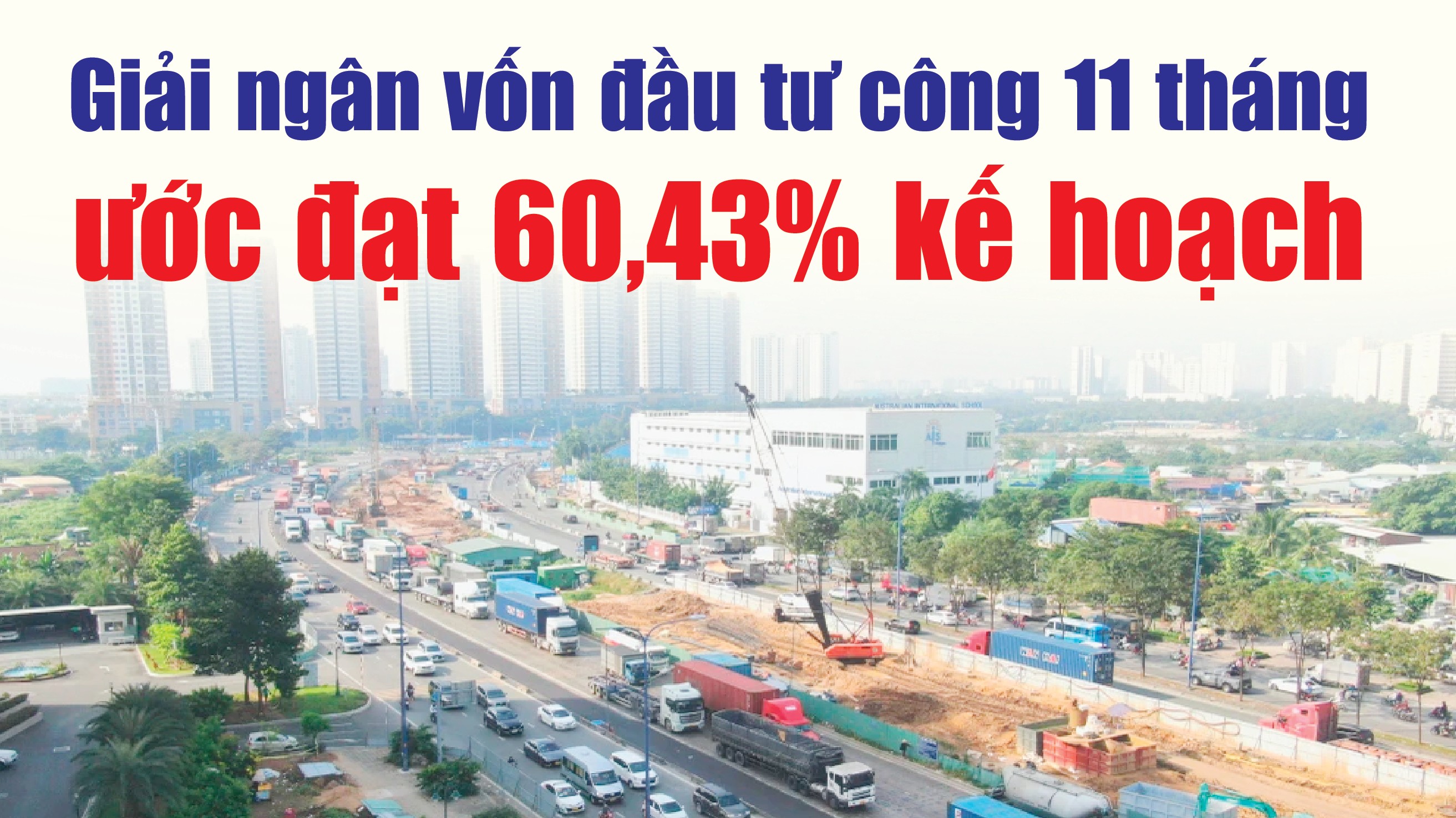 Infographics: Giải ngân vốn đầu tư công 11 tháng ước đạt hơn 410.953 tỷ đồng