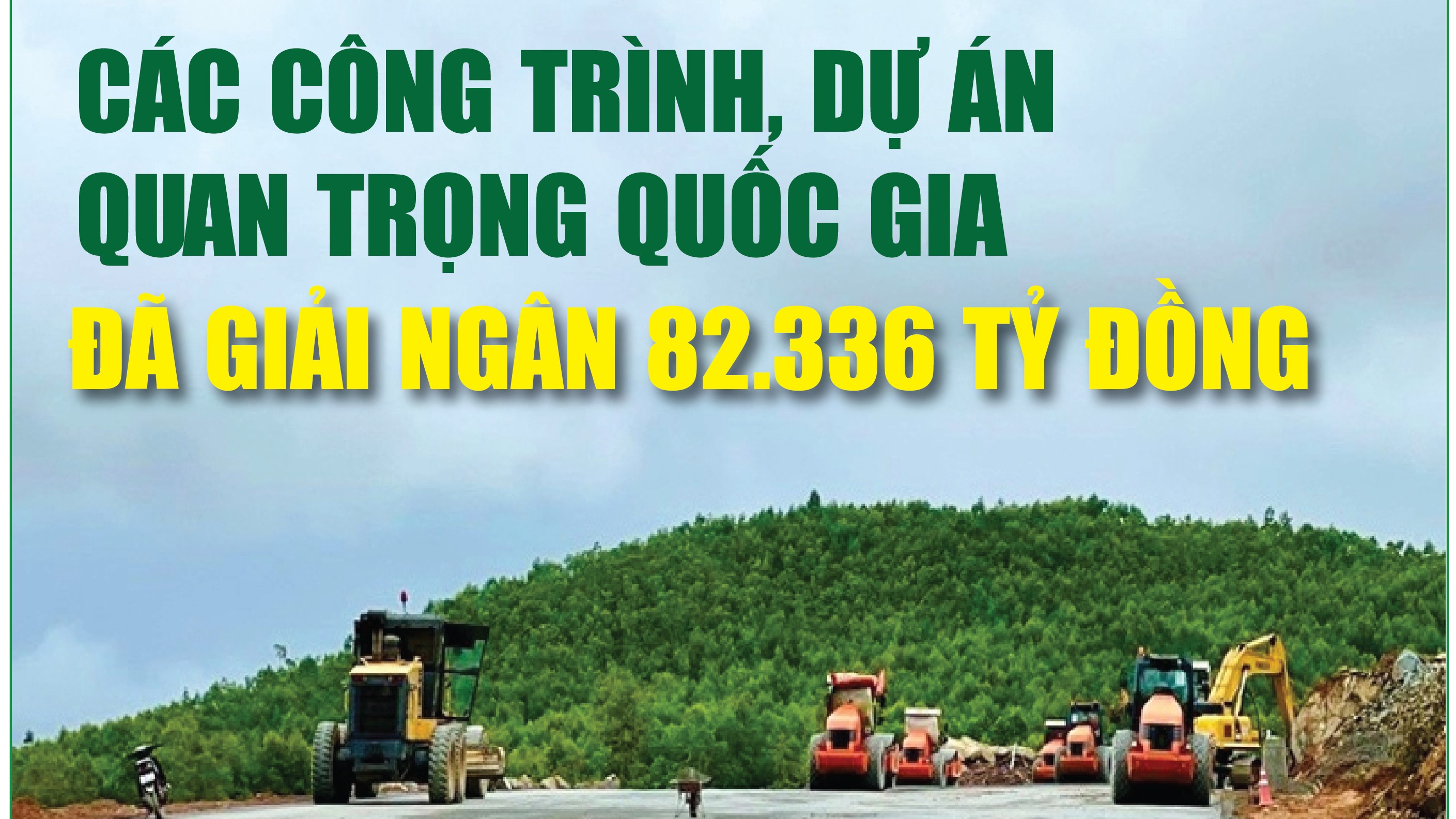 Infographics: Các công trình, dự án quan trọng quốc gia đã giải ngân 82.336 tỷ đồng