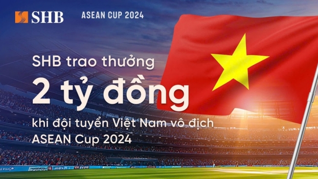 SHB dành 2 tỷ đồng trao thưởng đội tuyển bóng đá nam Việt Nam khi vô địch ASEAN Cup 2024