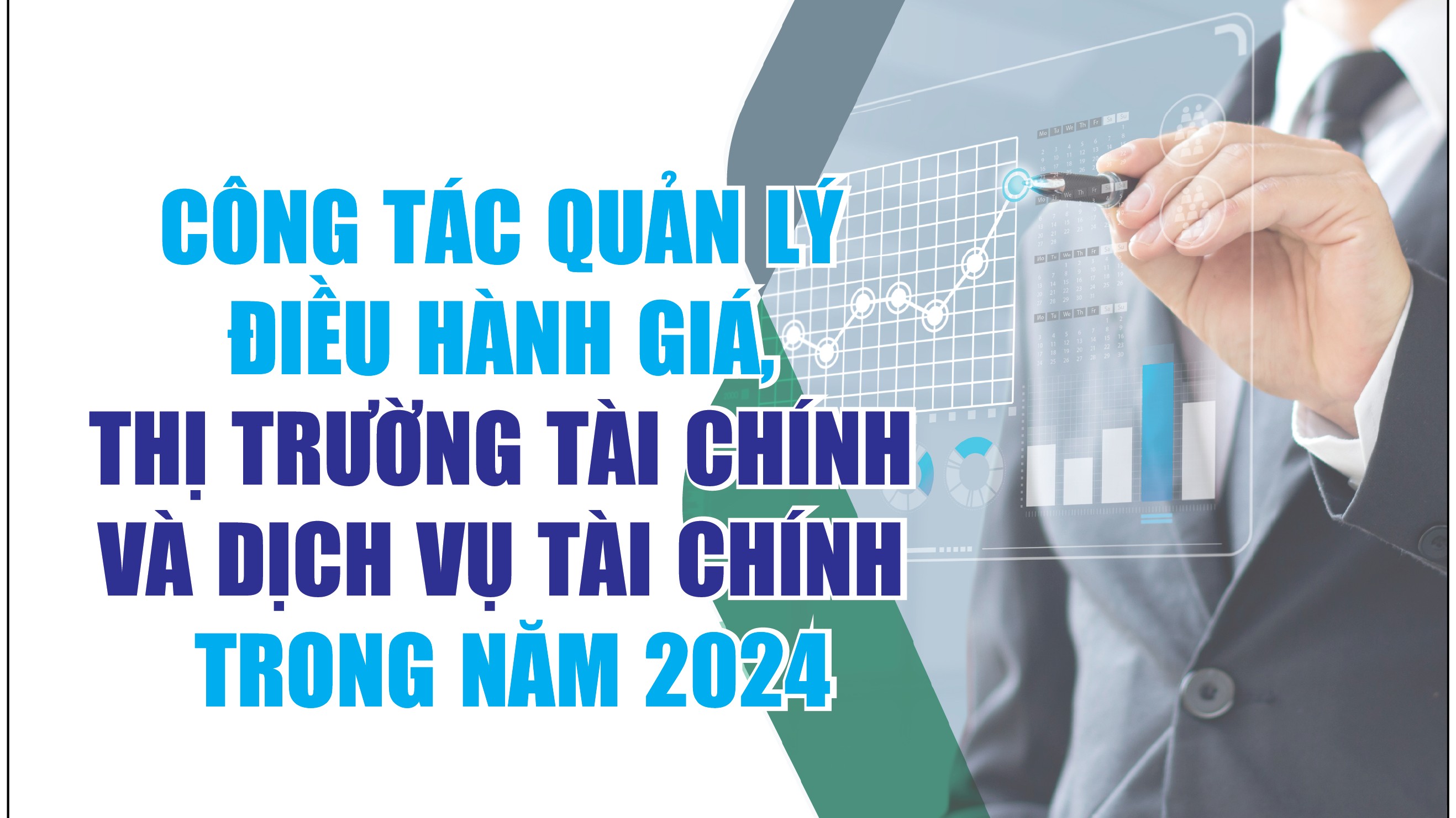 Infographics:  Công tác quản lý điều hành giá, thị trường tài chính và dịch vụ tài chính trong năm 2024