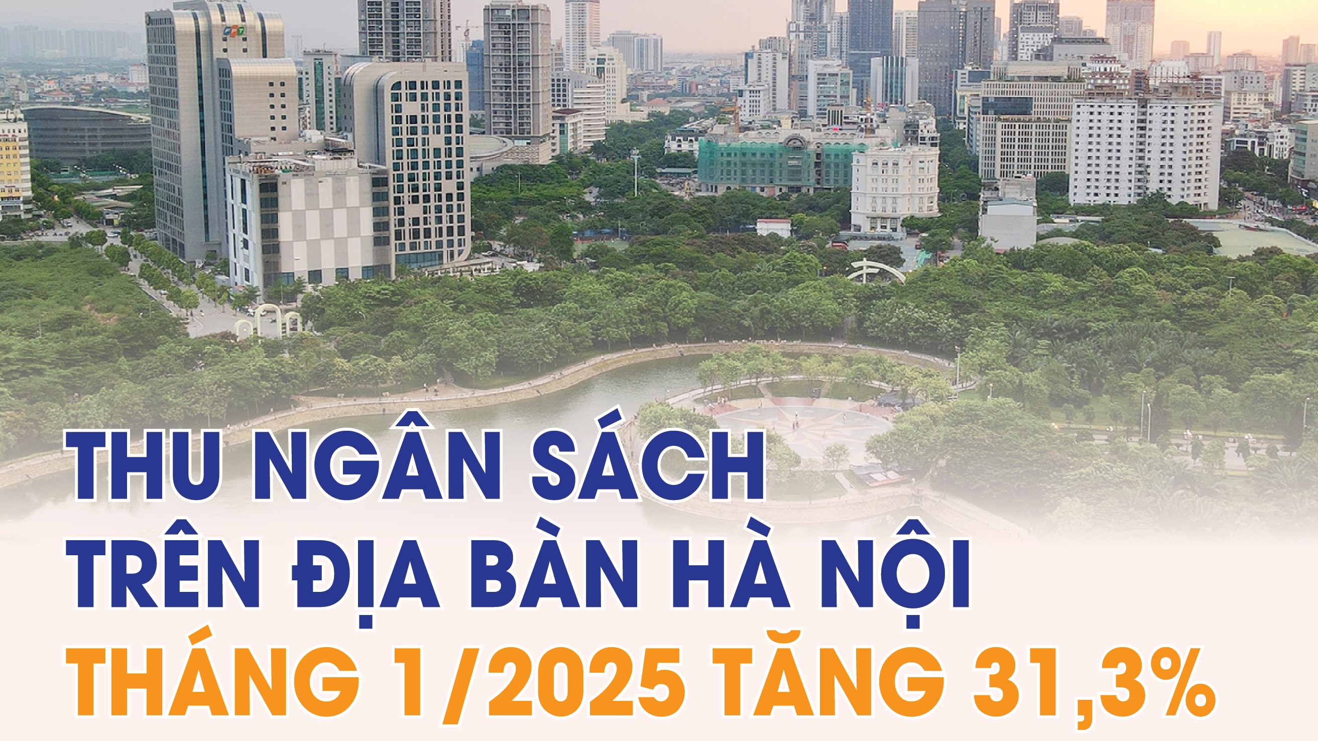 Infographics: Thu, chi ngân sách trên địa bàn TP. Hà Nội tháng 1/2025