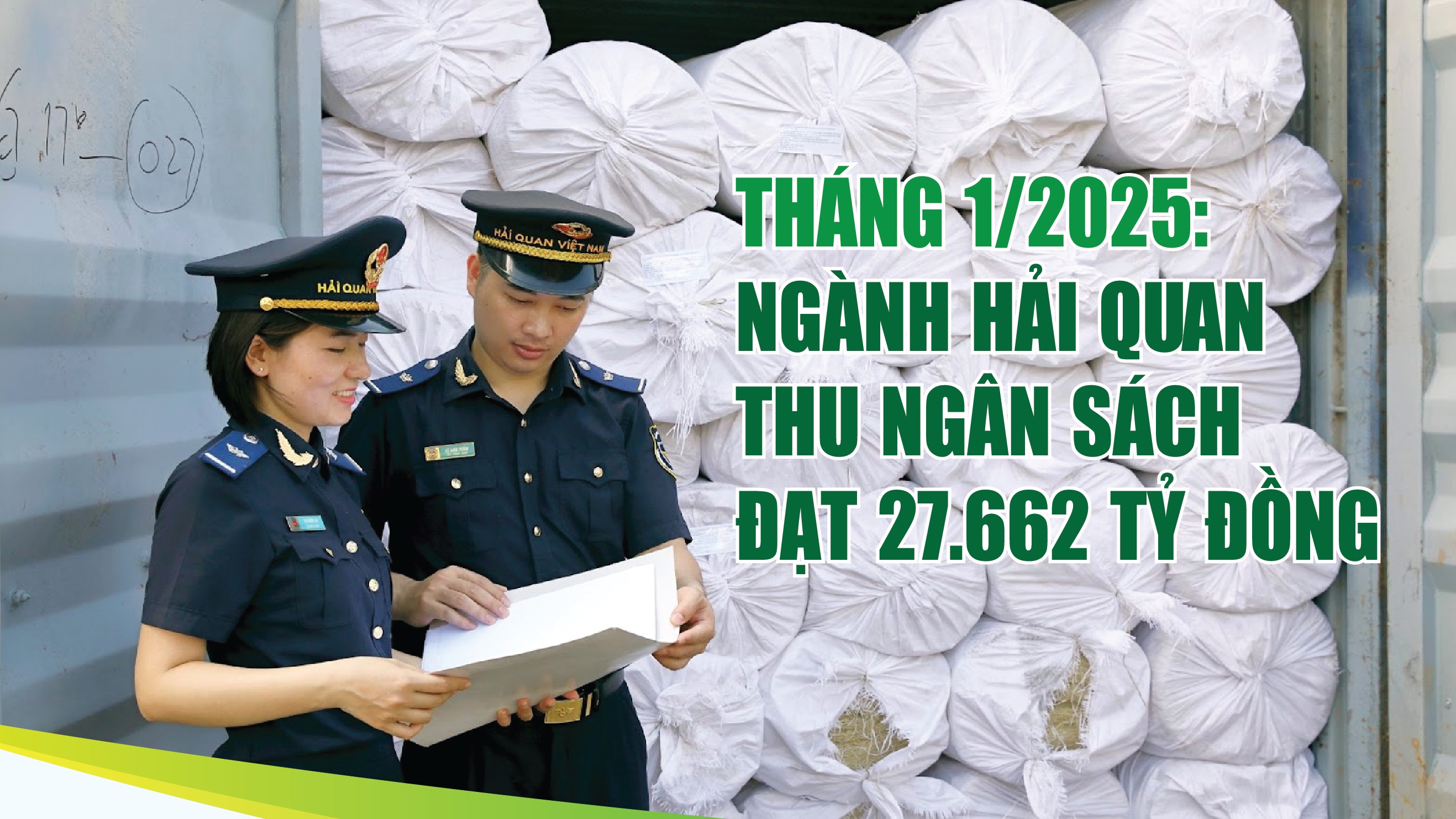 Infographics: Tháng 1/2025, ngành Hải quan thu ngân sách đạt 27.662 tỷ đồng