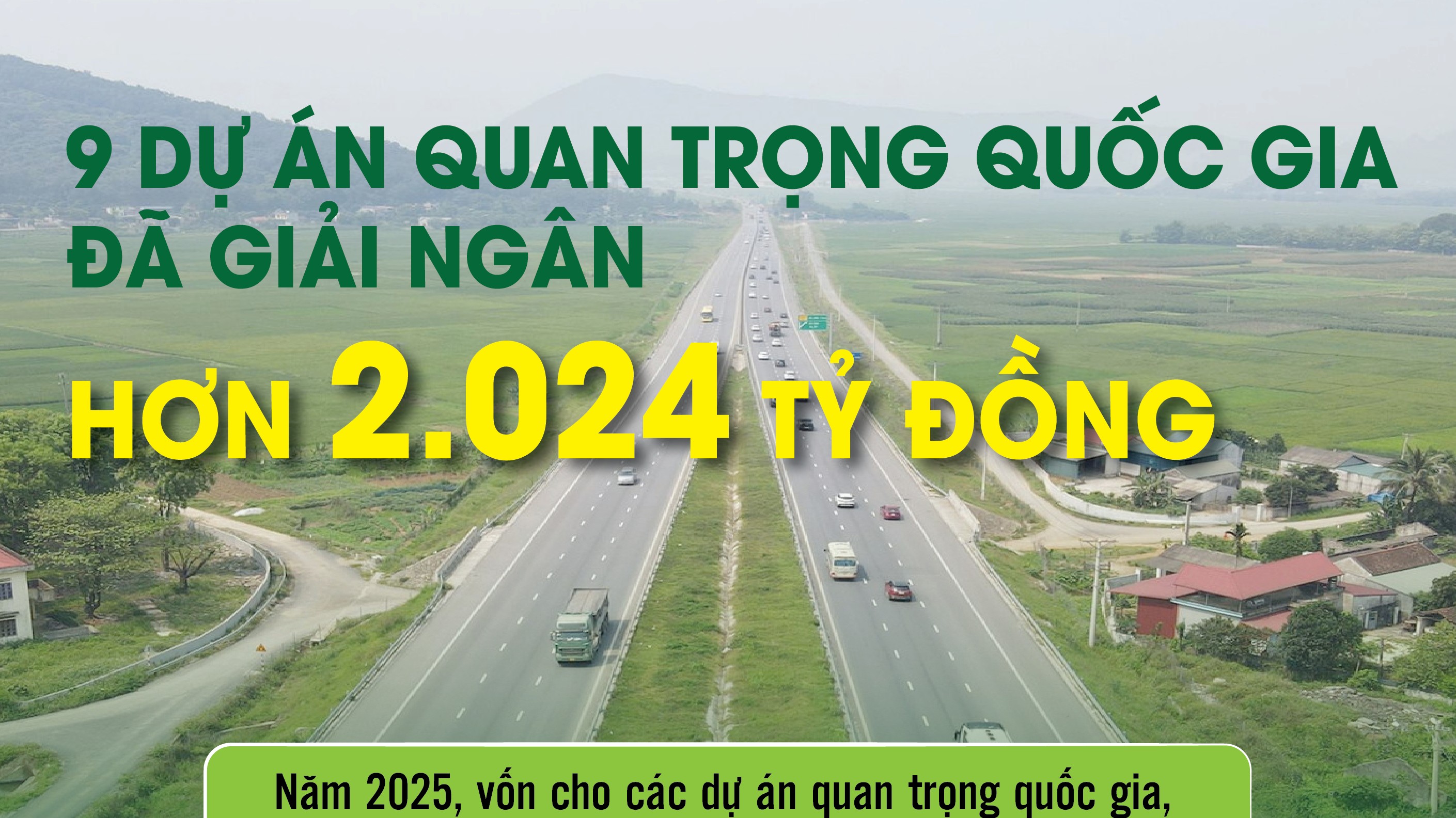 Infographics: 9 dự án quan trọng quốc gia đã giải ngân hơn 2.024 tỷ đồng