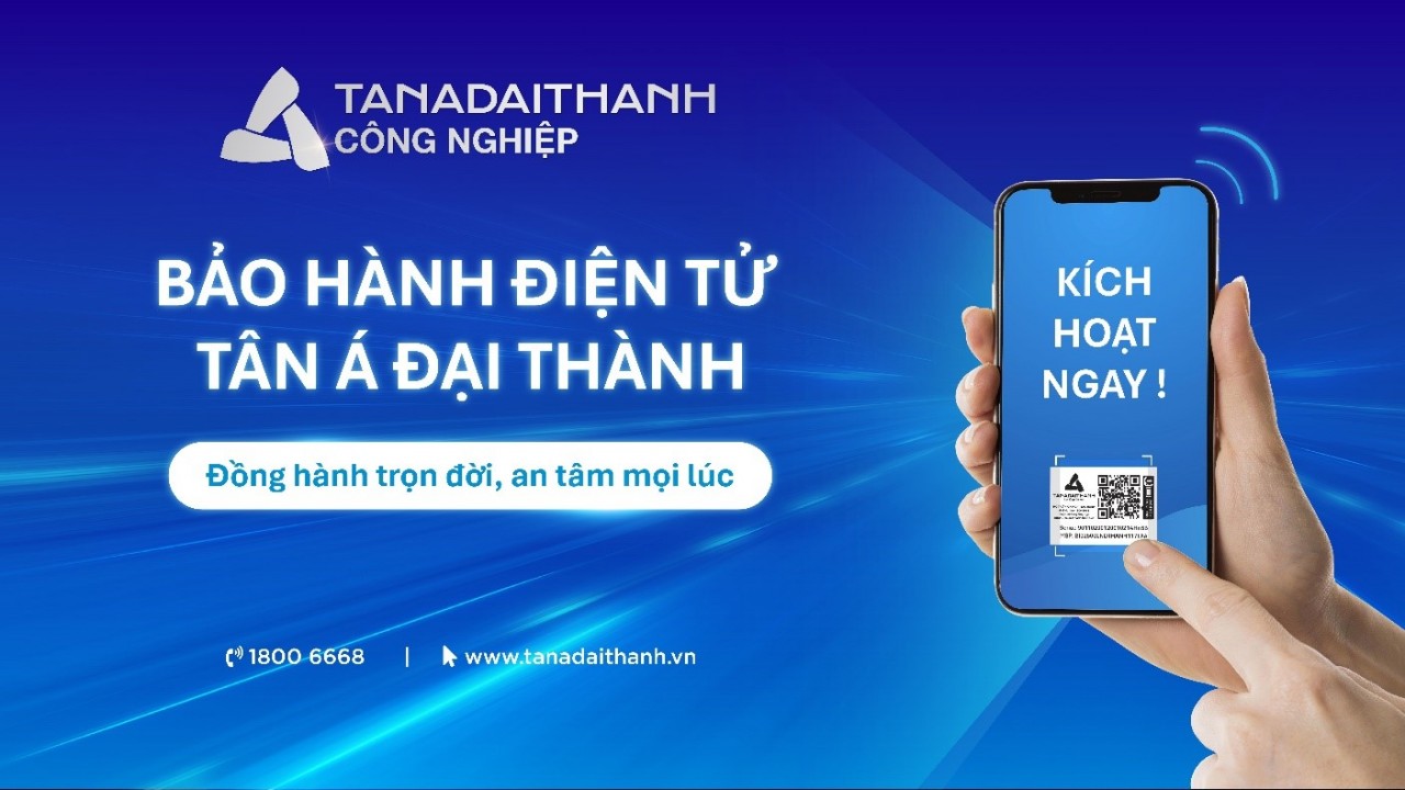 Tân Á Đại Thành áp dụng bảo hành điện tử cho mọi sản phẩm trong hệ sinh thái