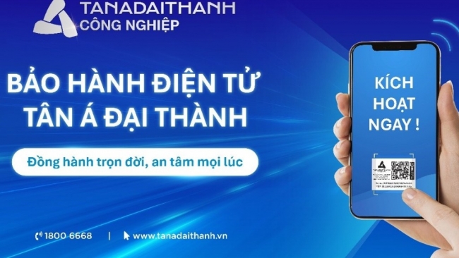Tân Á Đại Thành áp dụng bảo hành điện tử - Khẳng định cam kết phục vụ khách hàng bằng hành động thiết thực