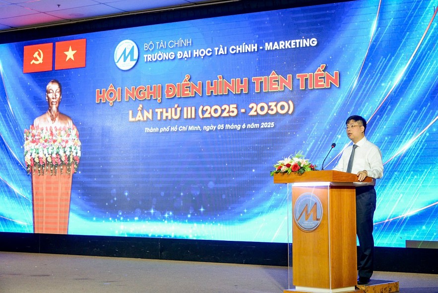Trường Đại học Tài chính - Marketing tổ chức Hội nghị điển hình tiên tiến lần thứ III