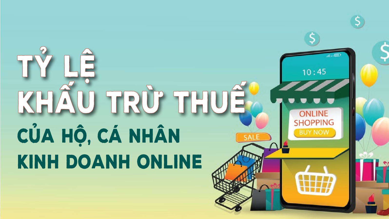 Infographics:  Tỷ lệ khấu trừ thuế của hộ, cá nhân kinh doanh online