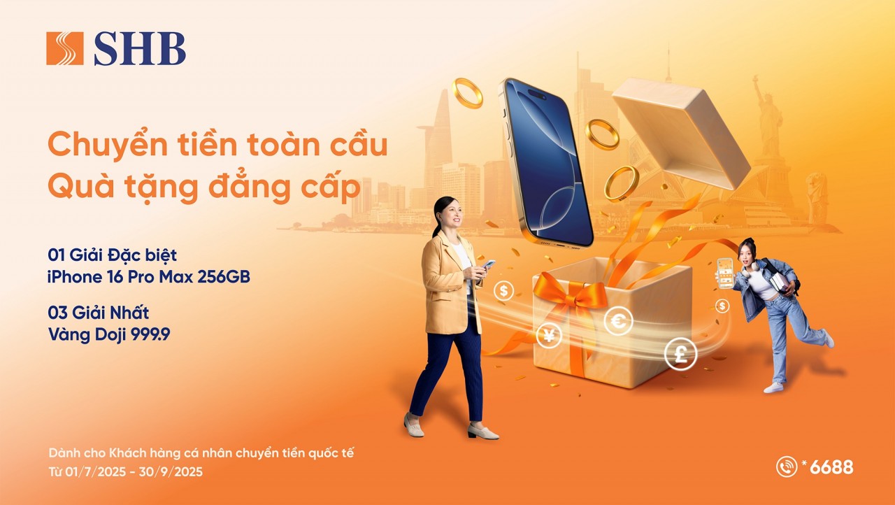Cơ hội trúng iPhone 16 Pro max và vàng 999.9 khi chuyển tiền quốc tế tại SHB