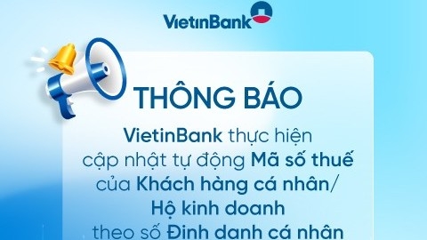 VietinBank thông báo về việc tự động cập nhật mã số thuế theo mã định danh cá nhân