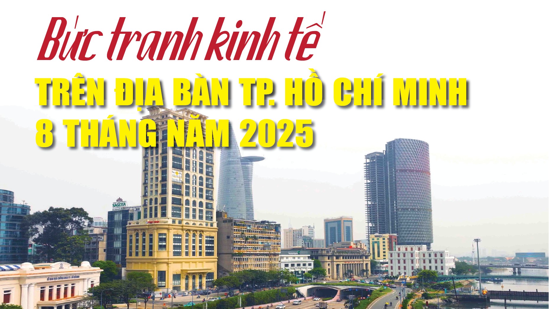 Infographics: Bức tranh kinh tế 8 tháng năm 2025 trên địa bàn TP. Hồ Chí Minh