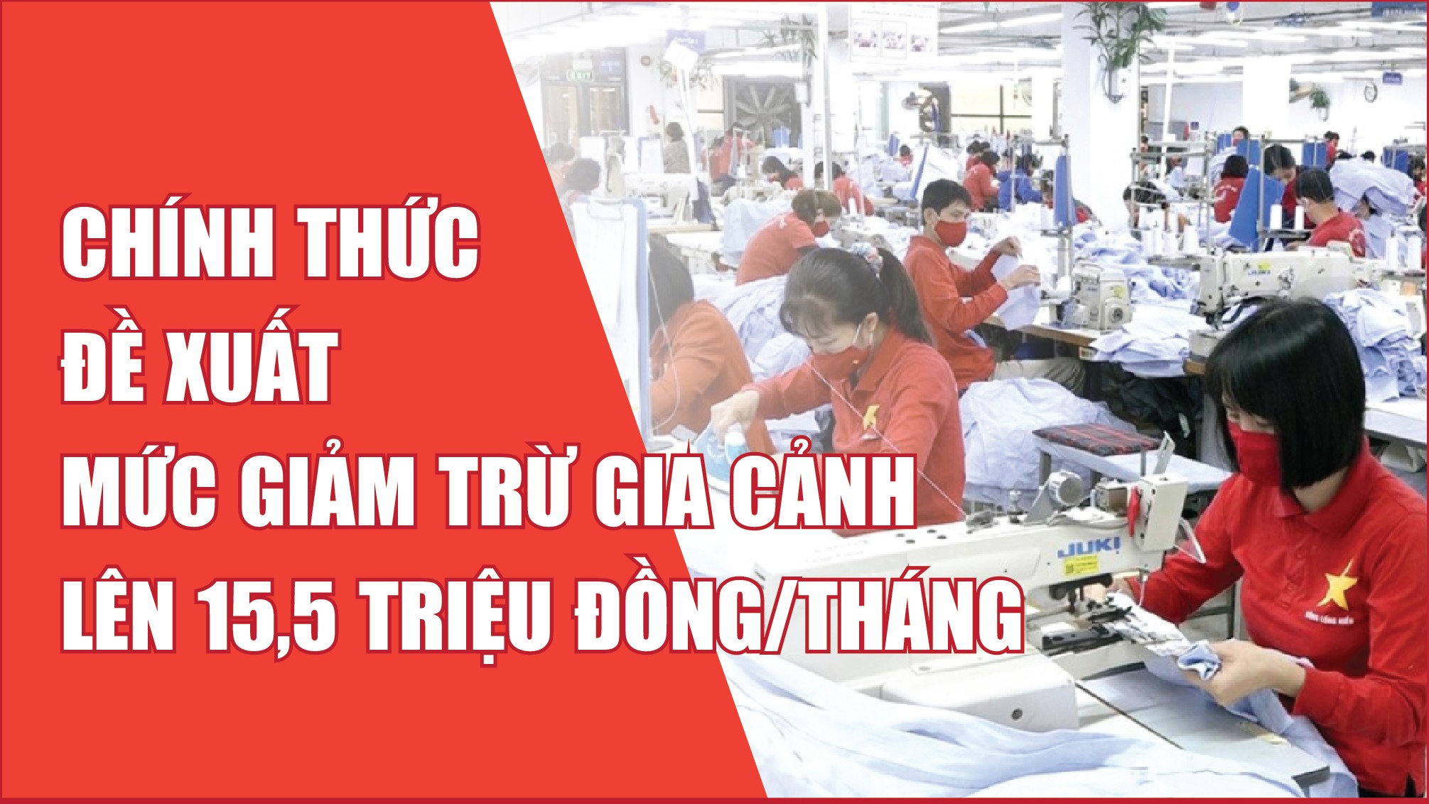 Infographics: Chính thức đề xuất mức giảm trừ gia cảnh lên 15,5 triệu đồng/tháng từ năm 2026