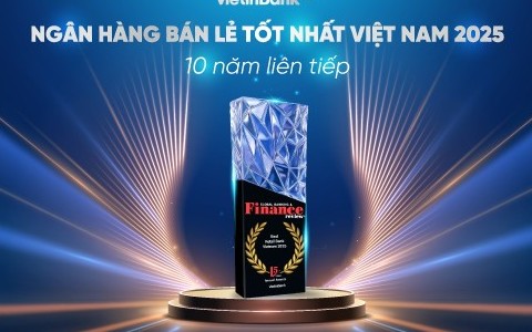 VietinBank 10 năm liên tiếp giữ vững danh hiệu “Ngân hàng bán lẻ tốt nhất Việt Nam”