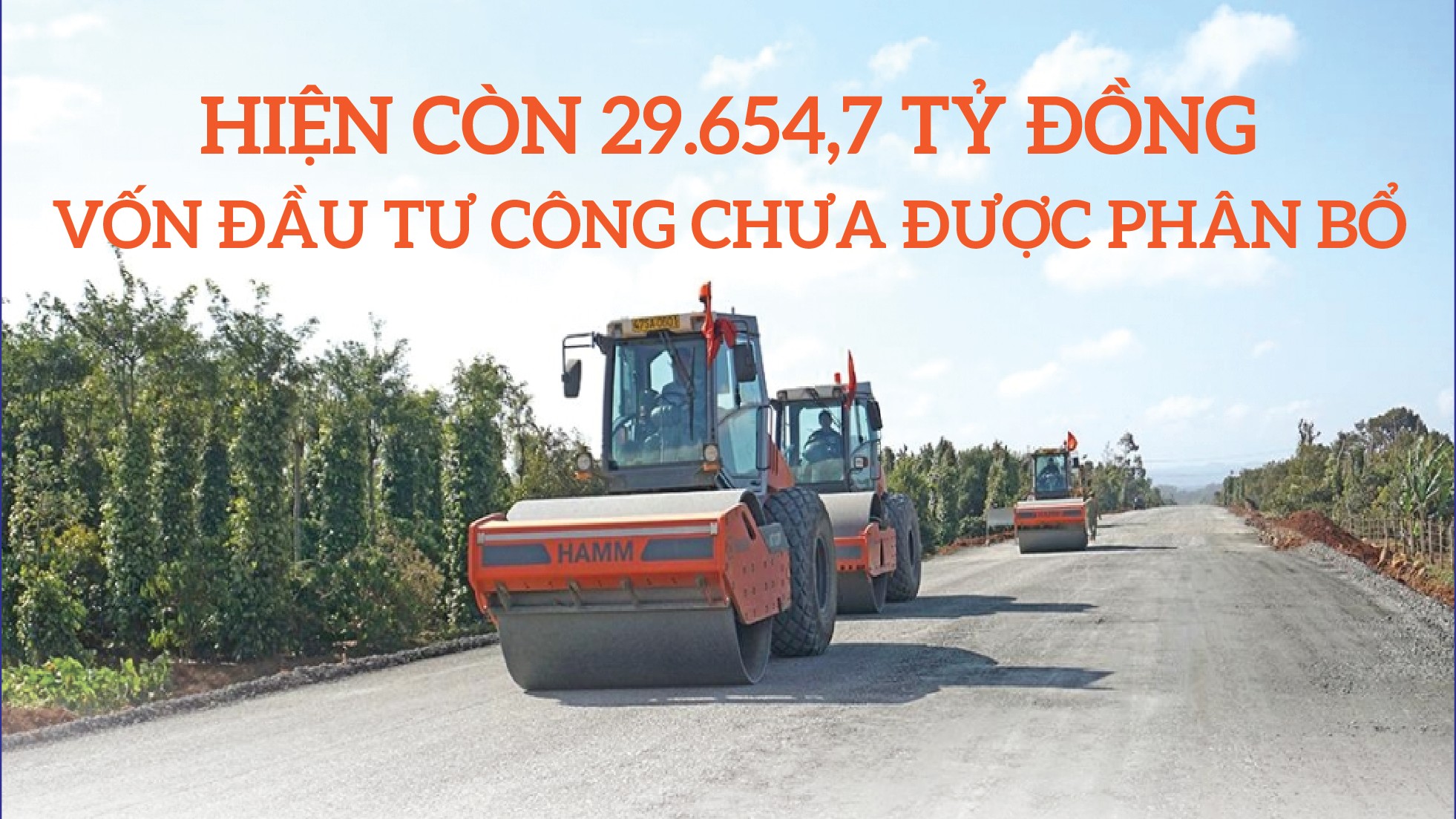 Infographics: Hiện còn 29.654,7 tỷ đồng vốn đầu tư công chưa được phân bổ chi tiết