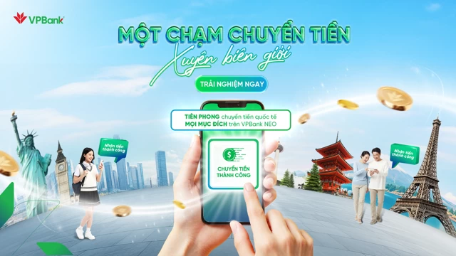 Chuyển tiền quốc tế thời 4.0: VPBank mở rộng phương thức chuyển tiền cho khách hàng Chuyển tiền quốc tế thời 4.0: VPBank mở rộng phương thức chuyển tiền cho khách hàng