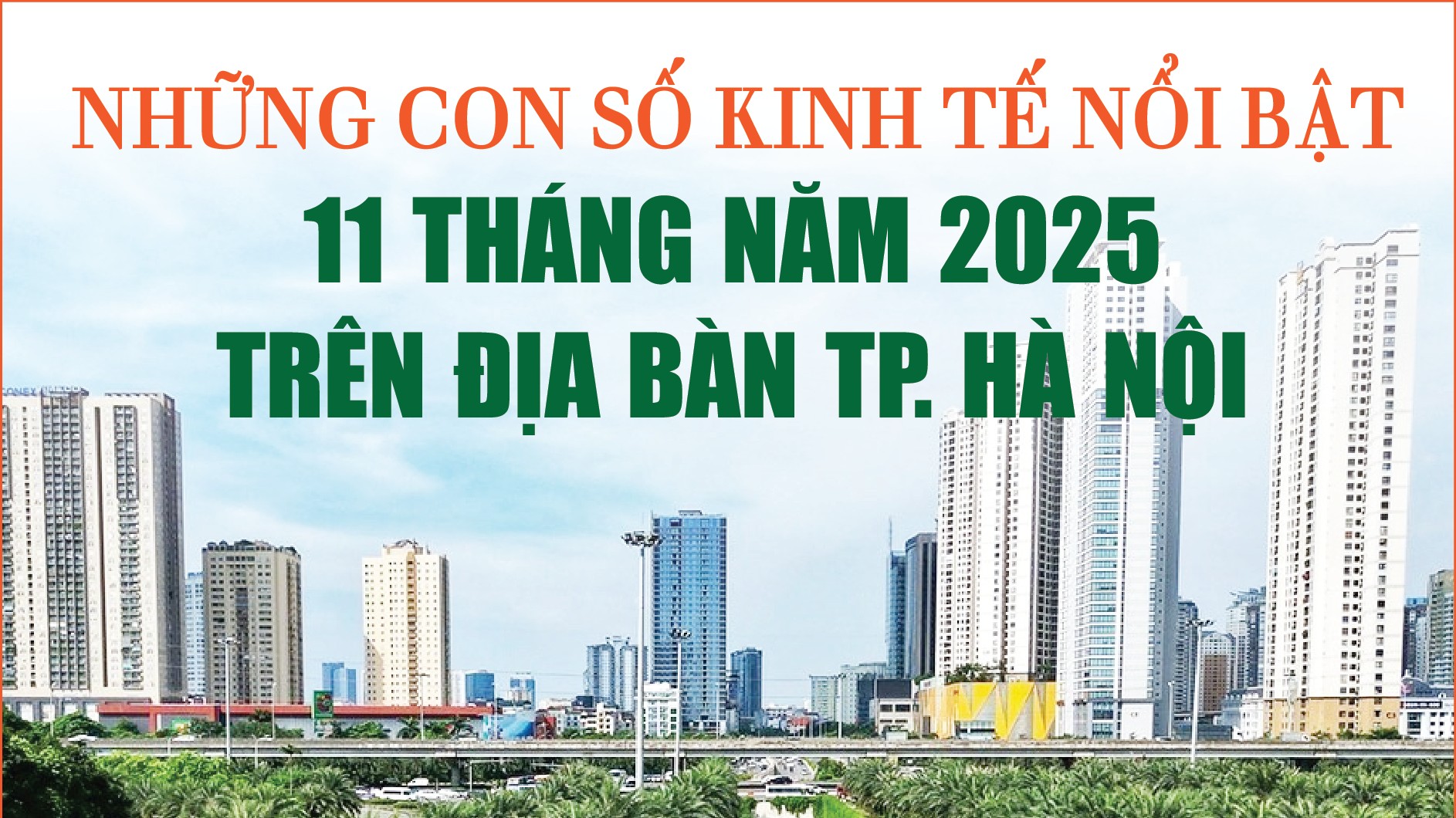 Infographics: Những con số kinh tế nổi bật 11 tháng năm 2025 trên địa bàn TP. Hà Nội
