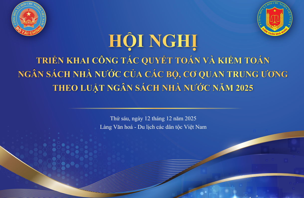 Sắp diễn ra Hội nghị Triển khai công tác quyết toán và kiểm toán ngân sách nhà nước