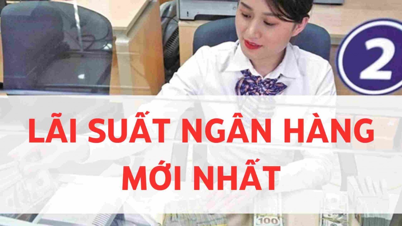 "Big 4" đồng loạt nâng lãi suất, dâng sóng huy động tiền gửi toàn thị trường