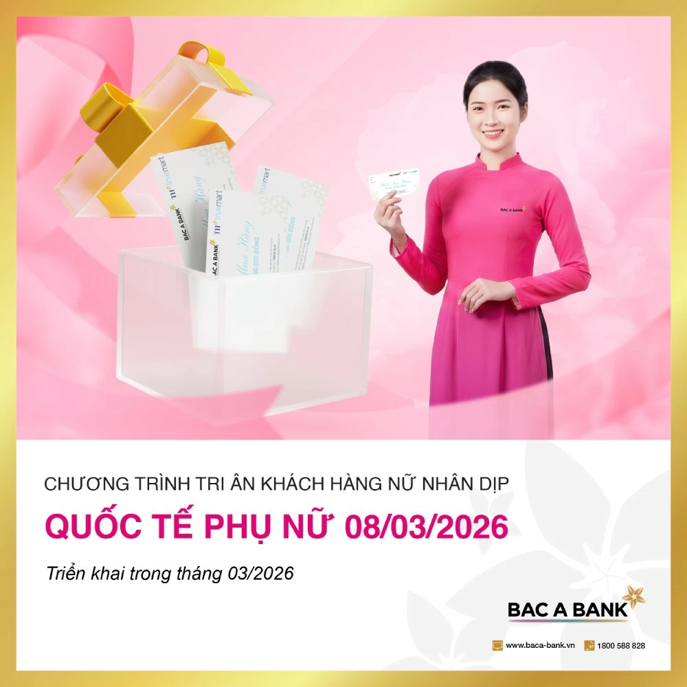 Hưởng lãi suất ưu đãi, đắp xây tổ ấm cùng BAC A BANK