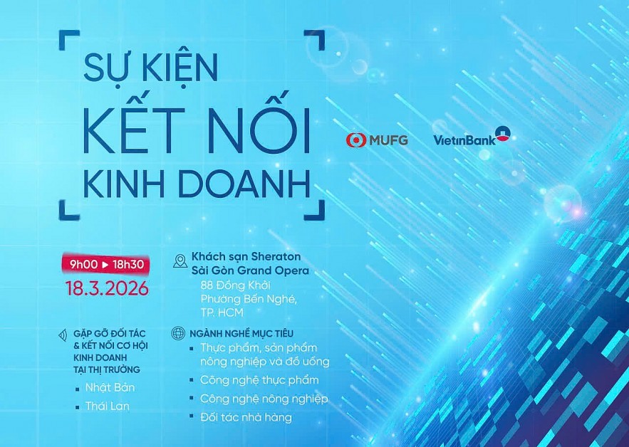 VietinBank và MUFG tổ chức kết nối kinh doanh 2026: Cơ hội liên kết chuỗi giá trị thực phẩm - nông nghiệp công nghệ cao VietinBank và MUFG tổ chức kết nối kinh doanh 2026: Cơ hội liên kết chuỗi giá trị thực phẩm - nông nghiệp công nghệ cao