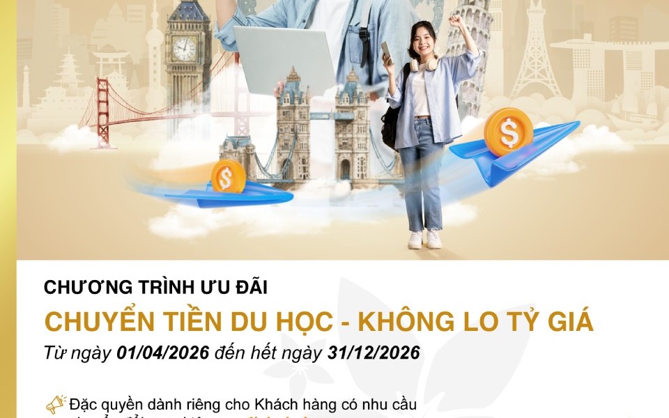 Chuyển tiền du học – Không lo tỷ giá giải pháp tối ưu chi phí cho phụ huynh và du học sinh từ BAC A BANK