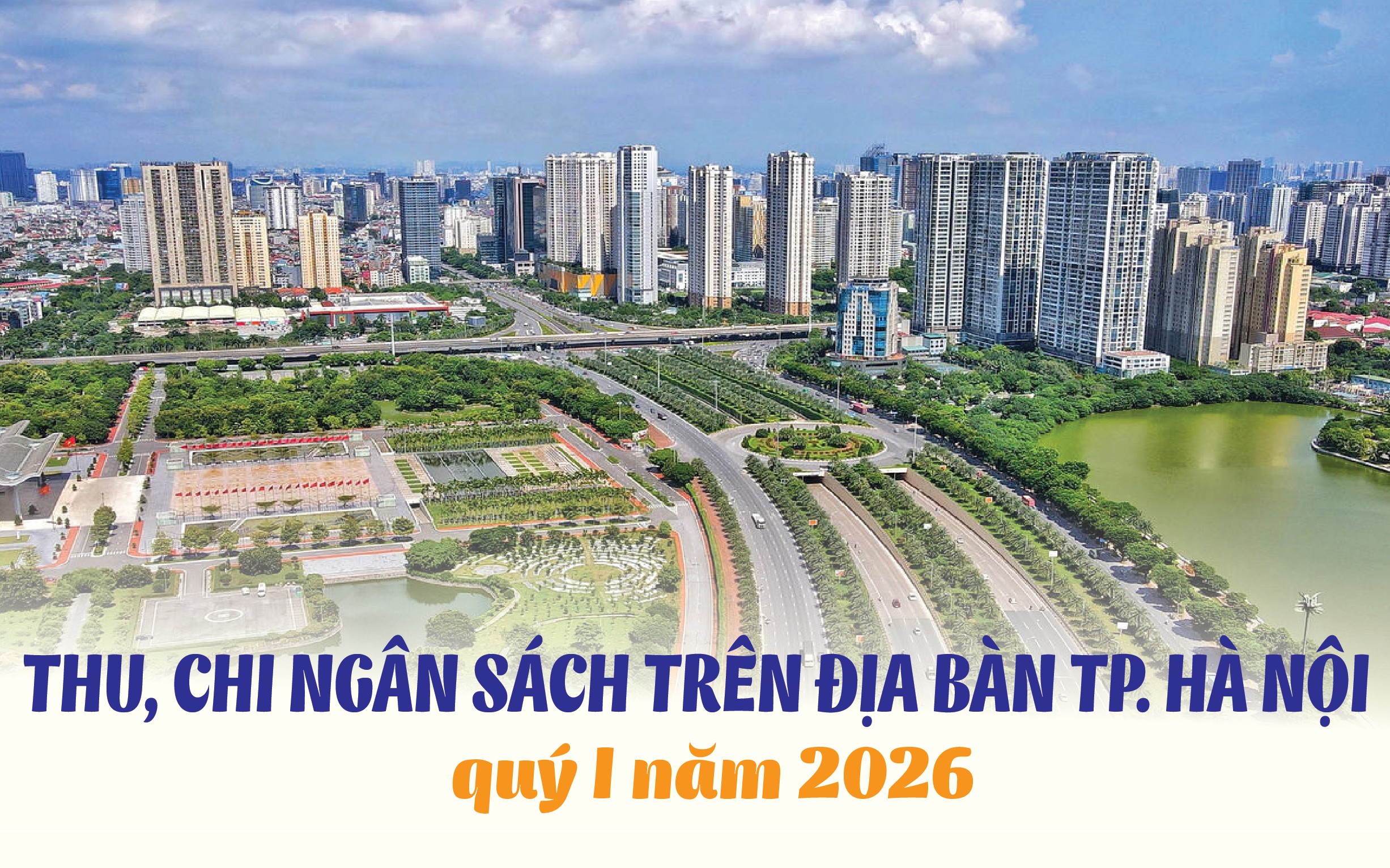 Infographics: Thu, chi ngân sách trên địa bàn TP. Hà Nội quý I/2026