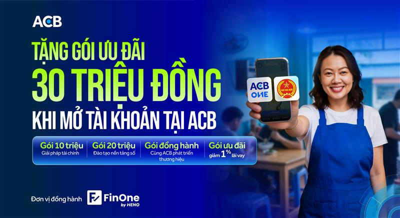 ACB tung gói ưu đãi khủng 30 triệu đồng cho hộ kinh doanh