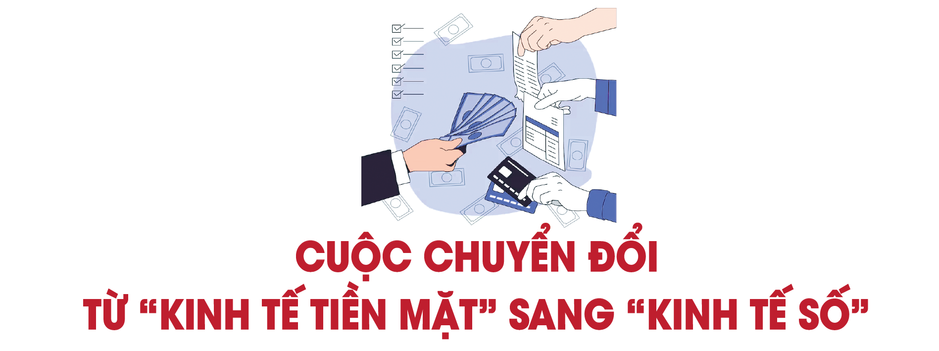 Loạt bài: Thanh toán “tiền mặt” có đang quay trở lại?  Bài 3: Thanh toán tiền mặt có thực sự quay trở lại, gây áp lực lên điều hành chính sách tiền tệ?
