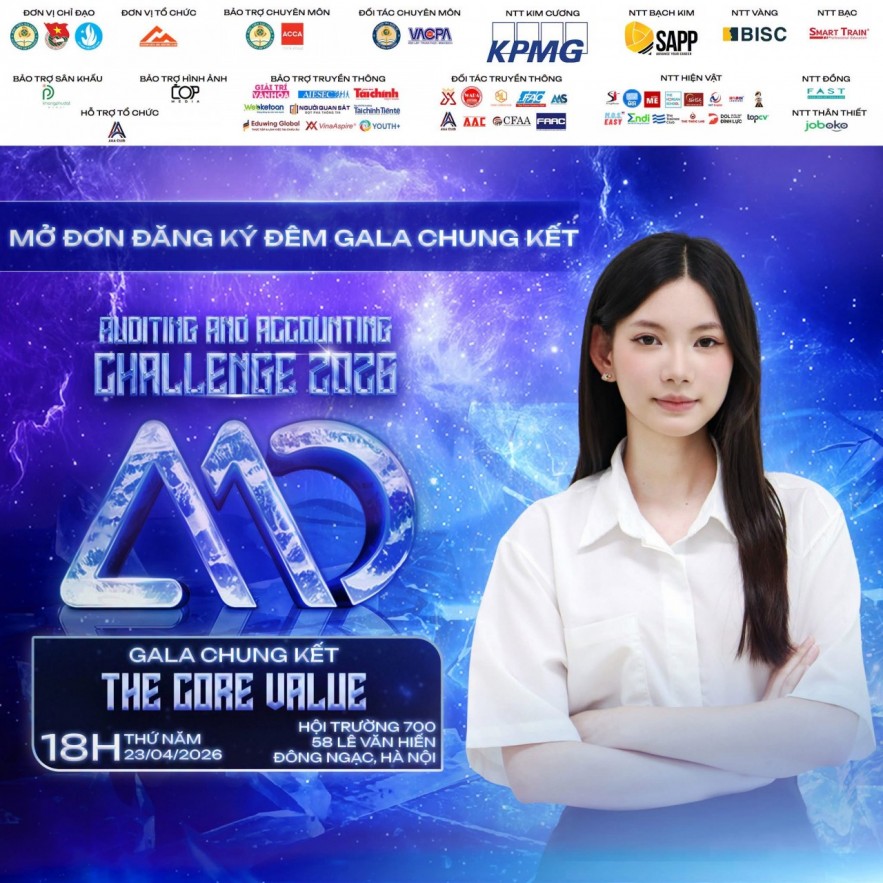 Chính thức mở đơn đăng ký tham dự đêm Chung kết cuộc thi Auditing and Accounting Challenge 2026
