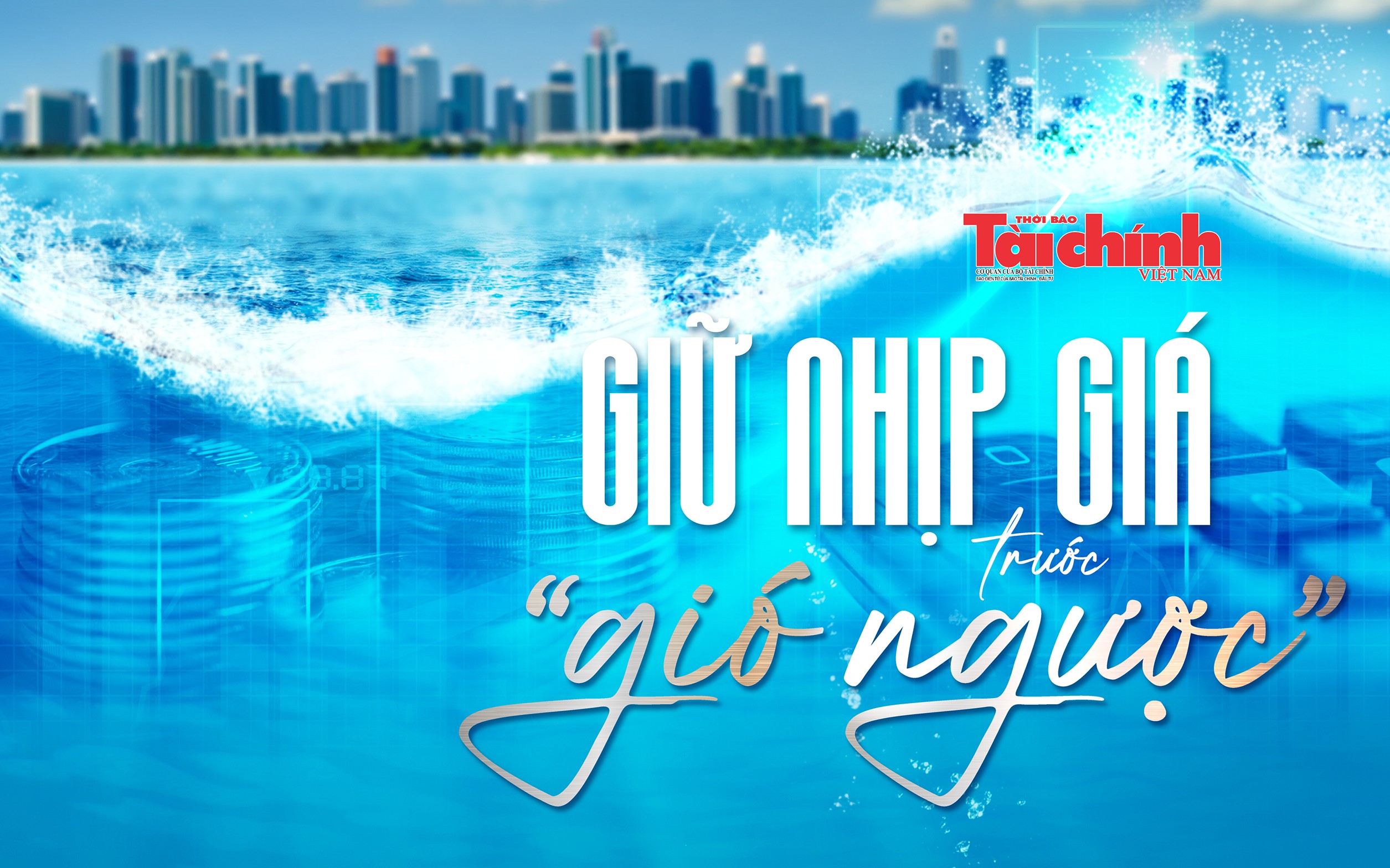 Giữ nhịp giá trước “gió ngược”